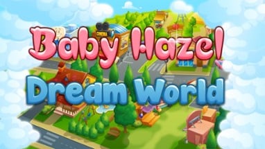 Baby Hazel Dream World Image