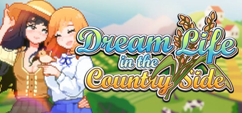 Dream Life in the Country Side Image