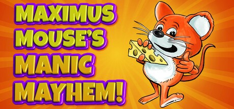 Games like Maximus Mouse's Manic Mayhem