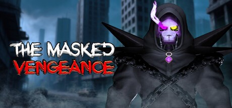 Games like The Masked Vengeance: Chapter 1