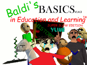 Baldi's Basics Super Slow Edition Image