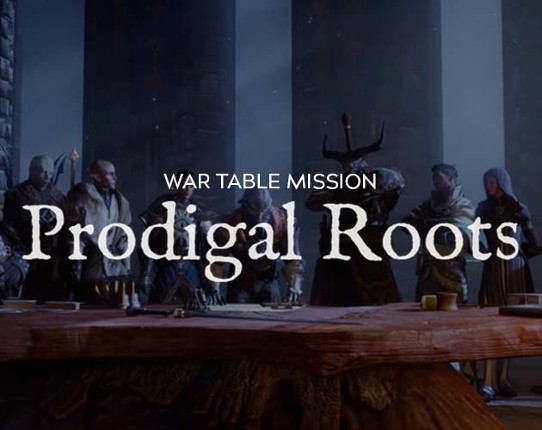 Prodigal Roots: War Table Mission Game Cover