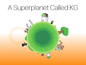 A Superplanet Called KG Image