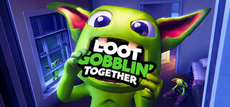 Loot Gobblin' Together Image