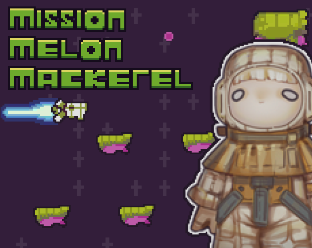 Games like Mission Melon Mackerel