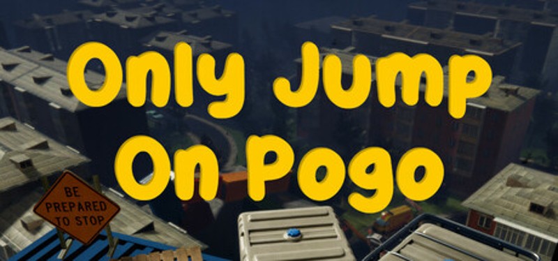Only Jump On Pogo Image
