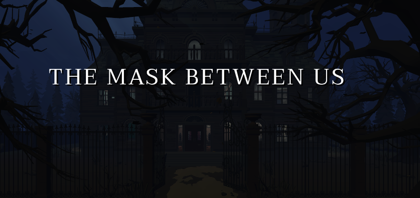 Games like The Mask Between Us