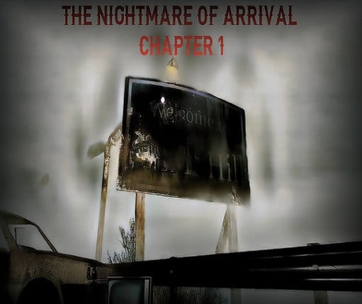 The Nightmare Of Arrival Chapter 1 Game Cover