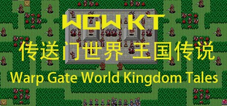 Games like WGW KT  传送门世界 王国传说 Warp Gate World Kingdom Tales
