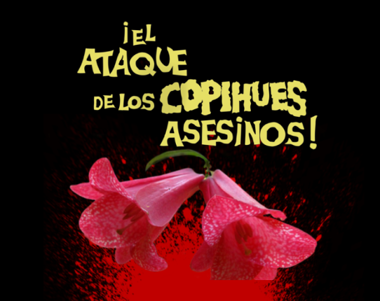 El Ataque de los Copihues Asesinos Image