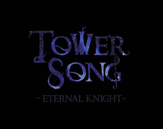 Tower Song: Eternal Knight Image