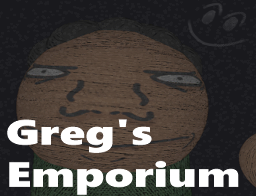 Games like Greg's Emporium