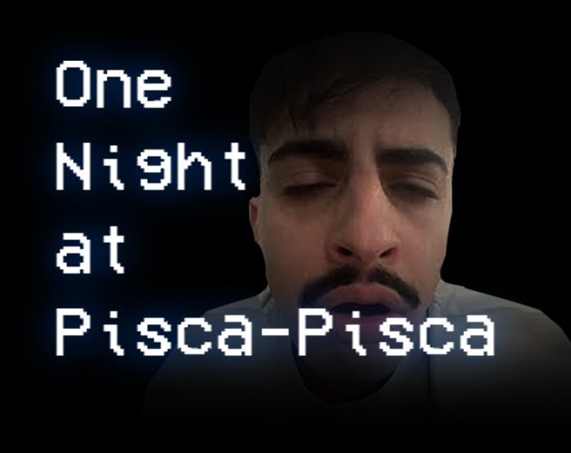 Games like One Night at Pisca-Pisca
