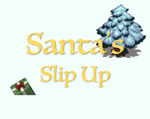 Games like Santa's Slip Up