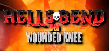 Games like Hells Bend On Wounded Knee
