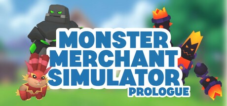 Games like Monster Merchant Simulator Prologue