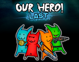 Games like Our Hero! Last