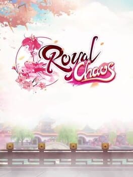 Games like Royal Chaos