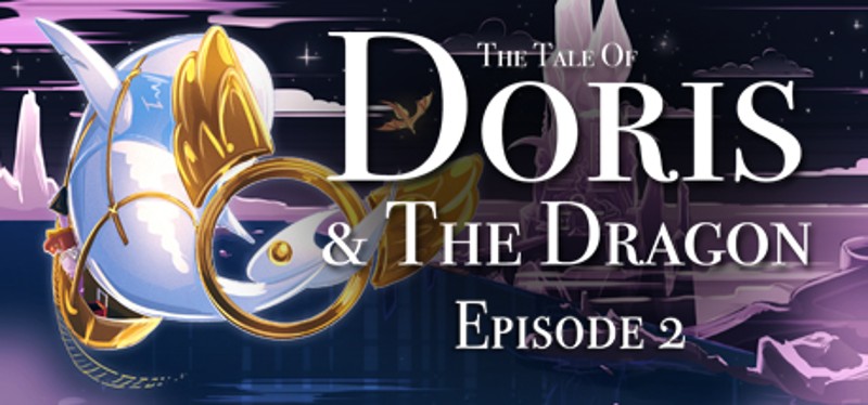 The Tale of Doris and the Dragon - Episode 2 Image