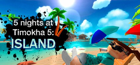 Games like 5 nights at Timokha 5: Island