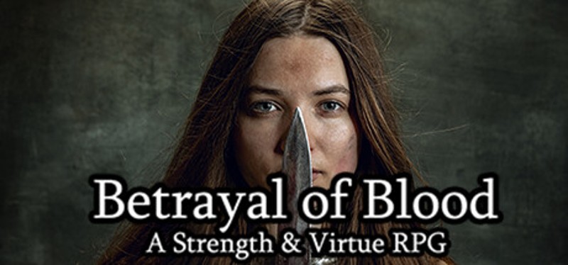 Betrayal of Blood: a Strength & Virtue RPG Image