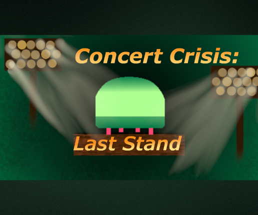 Concert Crisis : Last Stand Game Cover