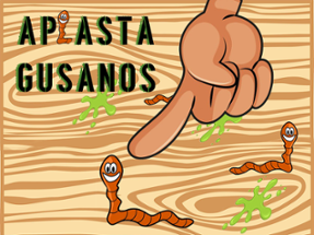 Aplasta Gusanos Image