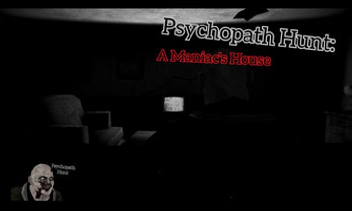 Psychopath Hunt: A Maniac's House screenshot