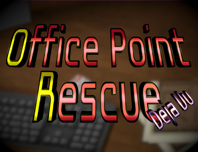 Games like Office Point Rescue - Deja Vu