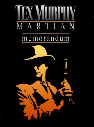 Games like Tex Murphy: Martian Memorandum