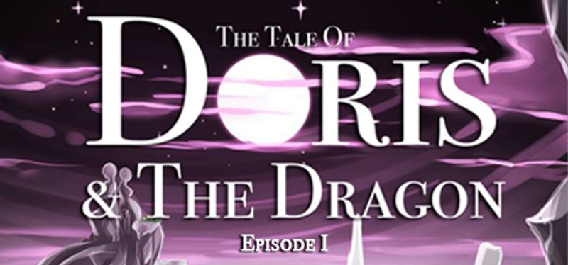 The Tale of Doris and the Dragon - Episode 1 Image
