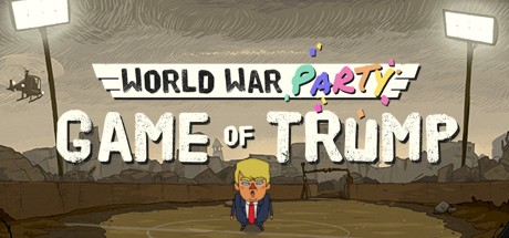 Games like World War Party: Game Of Trump
