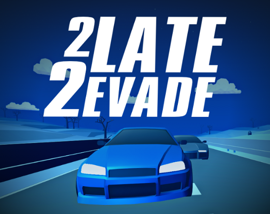 2 Late 2 Evade Game Cover