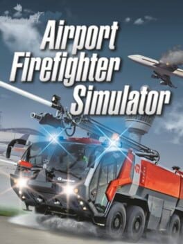 Games like Airport Firefighter Simulator