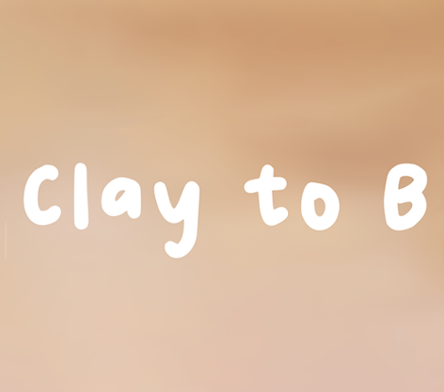 Clay to B Game Cover