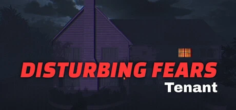 Games like DISTURBING FEARS - Tenant