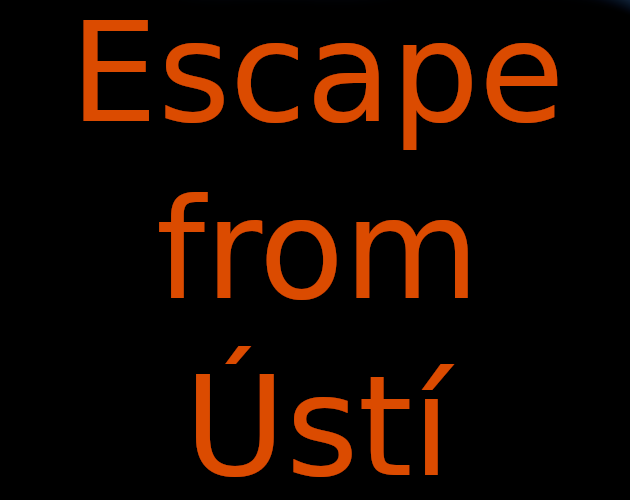 Games like Escape from Ústí