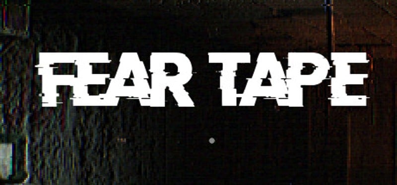 Fear Tape Game Cover