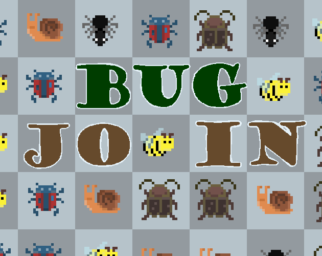 Games like Bug Join