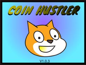 Coin Hustler [V1.0.3 IS OUT!!!] Image