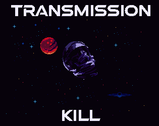 Games like Transmission: Kill