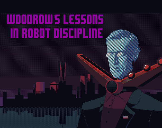 Games like Woodrow's Lessons in Robot Discipline