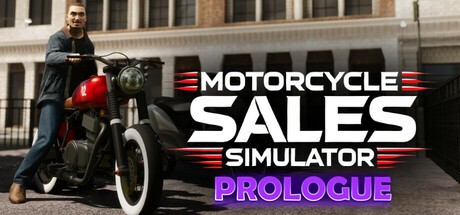 Games like Motorcycle Sales Simulator: Prologue