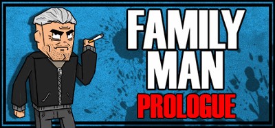 Family Man: Prologue Image