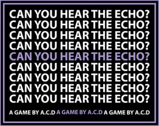 CAN YOU HEAR THE ECHO? Image