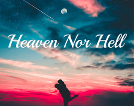 Heaven Nor Hell Image