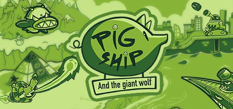 Games like PigShip and the Giant Wolf