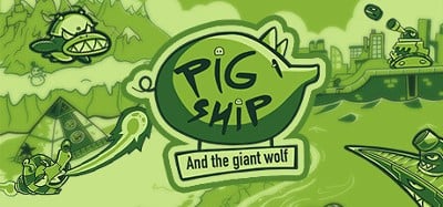 PigShip and the Giant Wolf Image