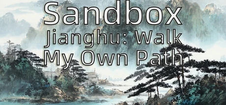 Games like Sandbox Jianghu: Walk My Own Path