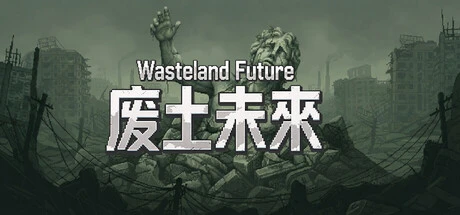 Games like Wasteland Future